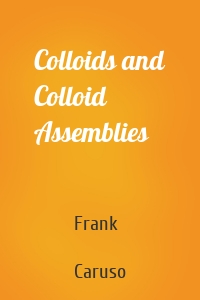 Colloids and Colloid Assemblies