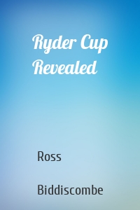 Ryder Cup Revealed