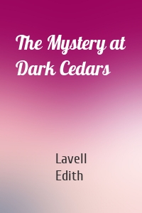 The Mystery at Dark Cedars
