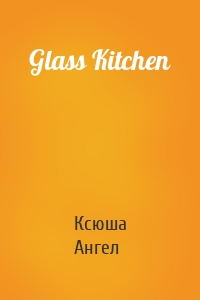 Glass Kitchen