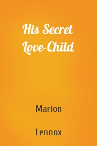 His Secret Love-Child
