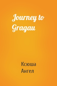 Journey to Gragau