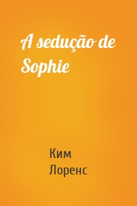 A sedução de Sophie
