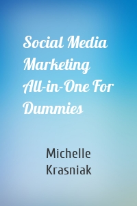 Social Media Marketing All-in-One For Dummies