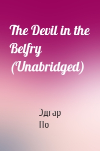 The Devil in the Belfry (Unabridged)