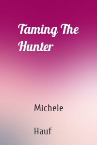 Taming The Hunter