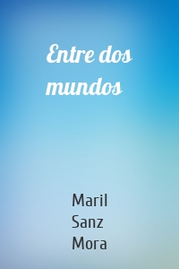 Entre dos mundos
