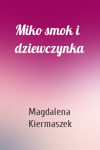 Miko smok i dziewczynka