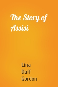 The Story of Assisi