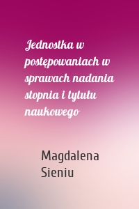 Jednostka w postępowaniach w sprawach nadania stopnia i tytułu naukowego