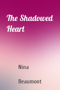 The Shadowed Heart