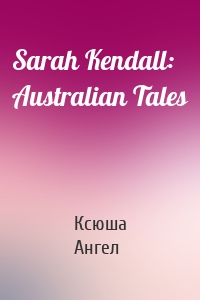 Sarah Kendall: Australian Tales