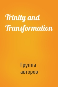 Trinity and Transformation