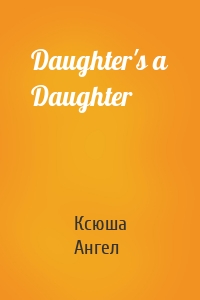 Daughter's a Daughter