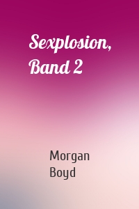 Sexplosion, Band 2