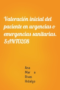 Valoración inicial del paciente en urgencias o emergencias sanitarias. SANT0208