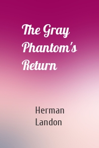 The Gray Phantom's Return