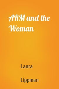 ARM and the Woman