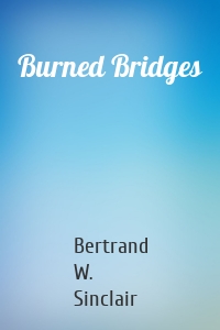 Burned Bridges