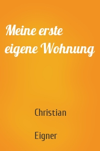 Meine erste eigene Wohnung