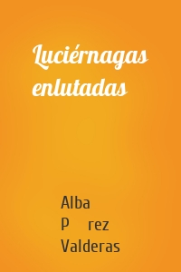 Luciérnagas enlutadas