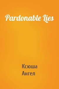 Pardonable Lies