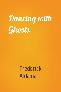 Dancing with Ghosts