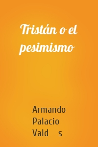 Tristán o el pesimismo