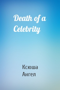 Death of a Celebrity