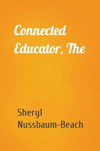 Connected Educator, The