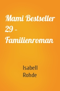 Mami Bestseller 29 – Familienroman