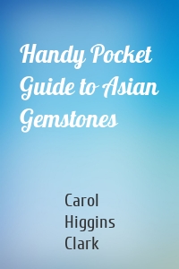 Handy Pocket Guide to Asian Gemstones