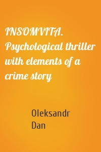 INSOMVITA. Psychological thriller with elements of a crime story