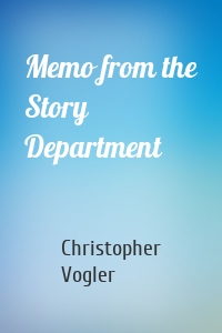 Memo from the Story Department