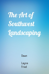 The Art of Southwest Landscaping