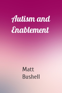 Autism and Enablement