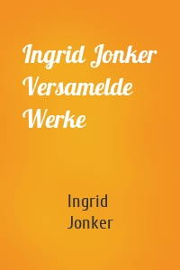 Ingrid Jonker Versamelde Werke