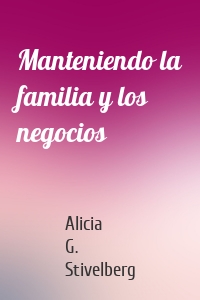 Manteniendo la familia y los negocios