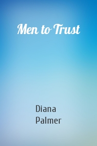Men to Trust