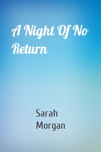 A Night Of No Return