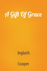 A Gift Of Grace
