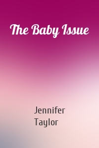 The Baby Issue