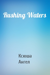 Rushing Waters