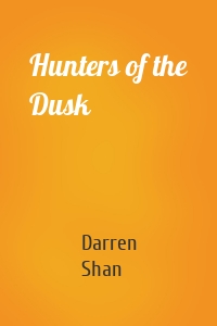 Hunters of the Dusk