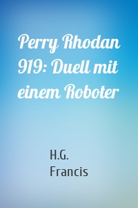 Perry Rhodan 919: Duell mit einem Roboter