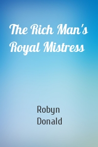 The Rich Man's Royal Mistress