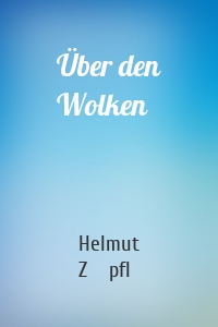 Über den Wolken