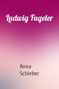 Ludwig Fugeler