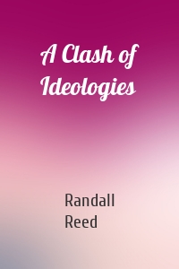 A Clash of Ideologies