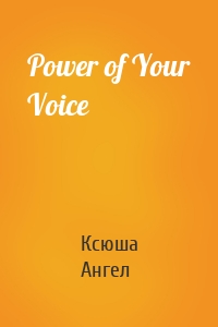 Power of Your Voice